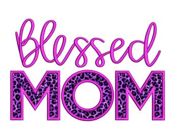 Gesegnete Mama Applikation Stickmuster, Geschenk für Mama Stickdatei, 4 Größen, Instant Download