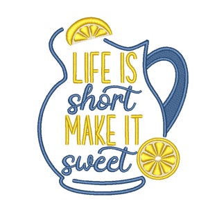 Life is short make it sweet lemon embroidery design, 4 sizes, Instant download