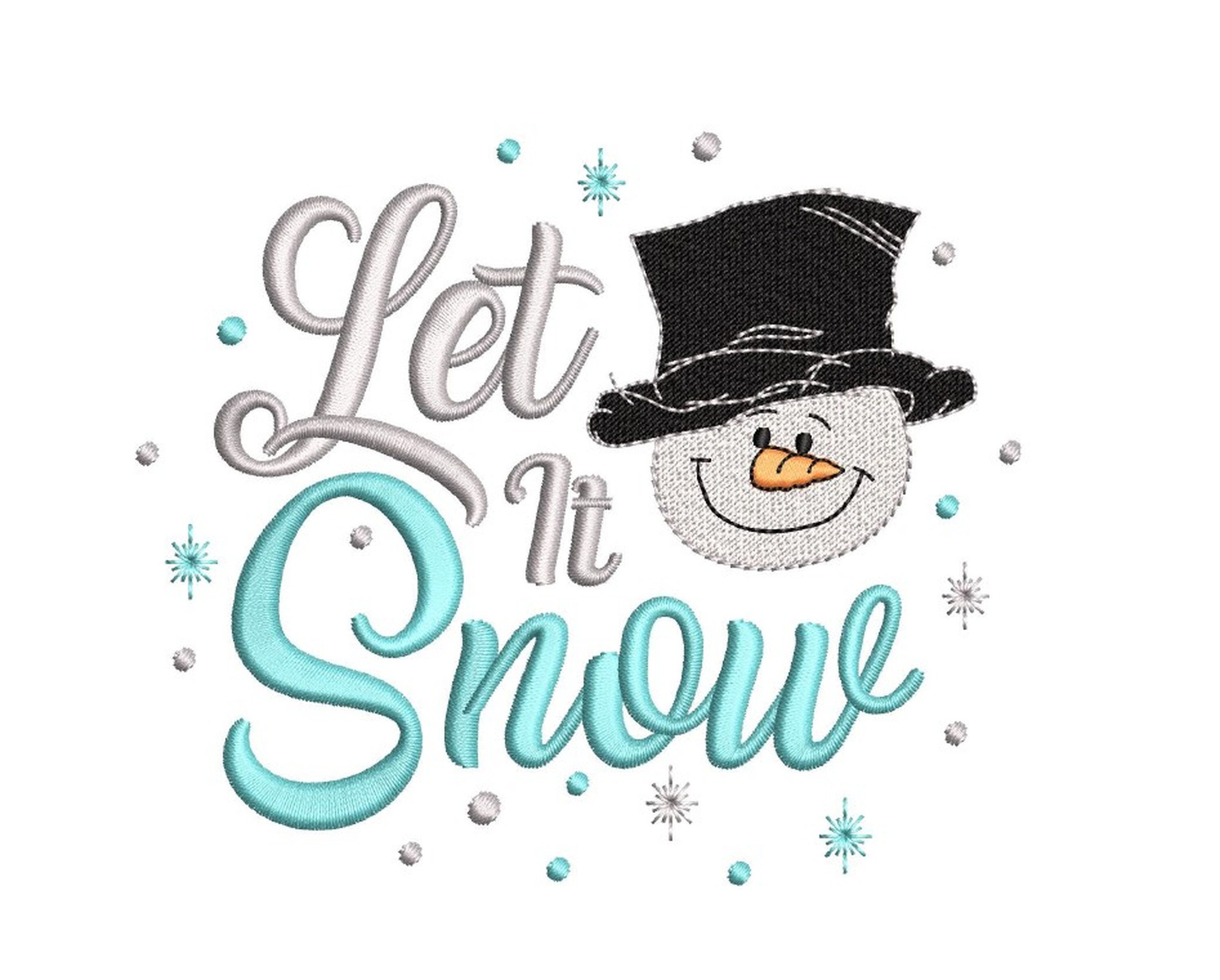 Let It Snow Machine Embroidery Design Snowman Embroidery Etsy