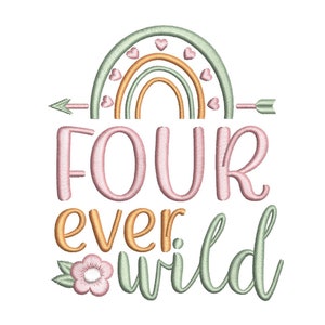 Four Ever Wild Boho Birthday Embroidery Design, Fourth Birthday Embroidery File, 3 sizes, Instant Download