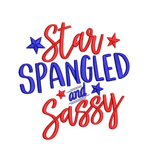 May include: Red and blue text with stars reads "Star Spangled and Sassy".