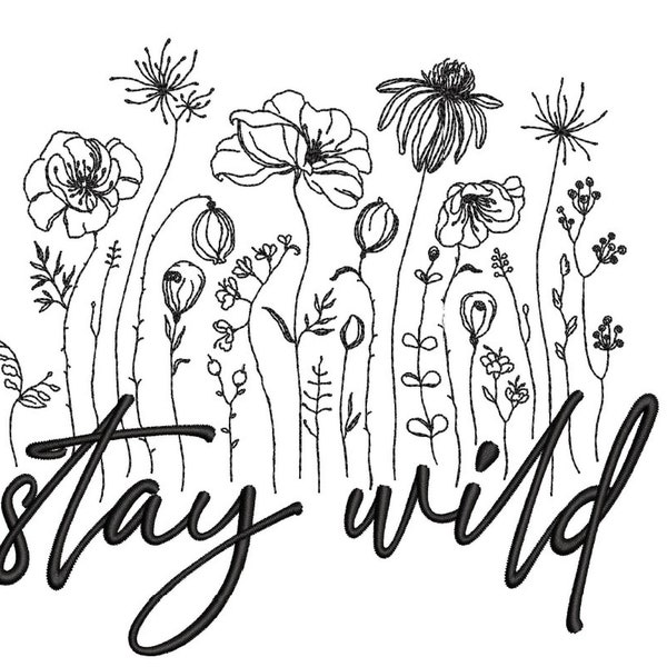 Stay Wild Machine Embroidery Design, 4 sizes, Instant Download