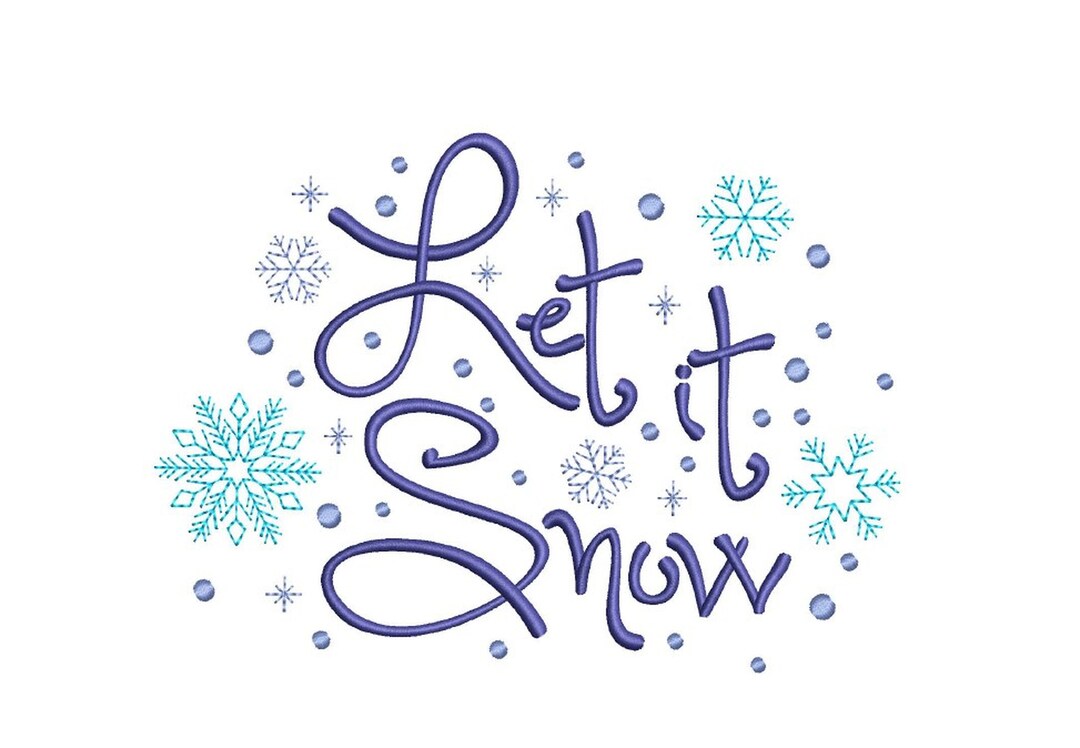 Let It Snow Machine Embroidery Design, 5 Sizes, Instant Download Etsy