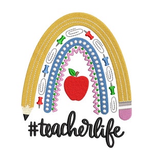 Teacher Rainbow Embroidery Design, Teacher Life, Back to School Embroidery File, Teacher Gift, School Supplies, 3 sizes, Instant download