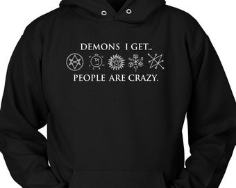 Demons I Get Hoodie, Supernatural Hoodie, Unisex Hoodie,  Supernatural, Winchester's,  Supernatural Gift, Supernatural Apparel