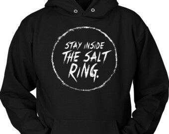 Stay Inside The Salt Ring Hoodie, Supernatural Hoodie, Unisex Hoodie,  Supernatural, Winchester's,  Supernatural Gift, Supernatural Apparel