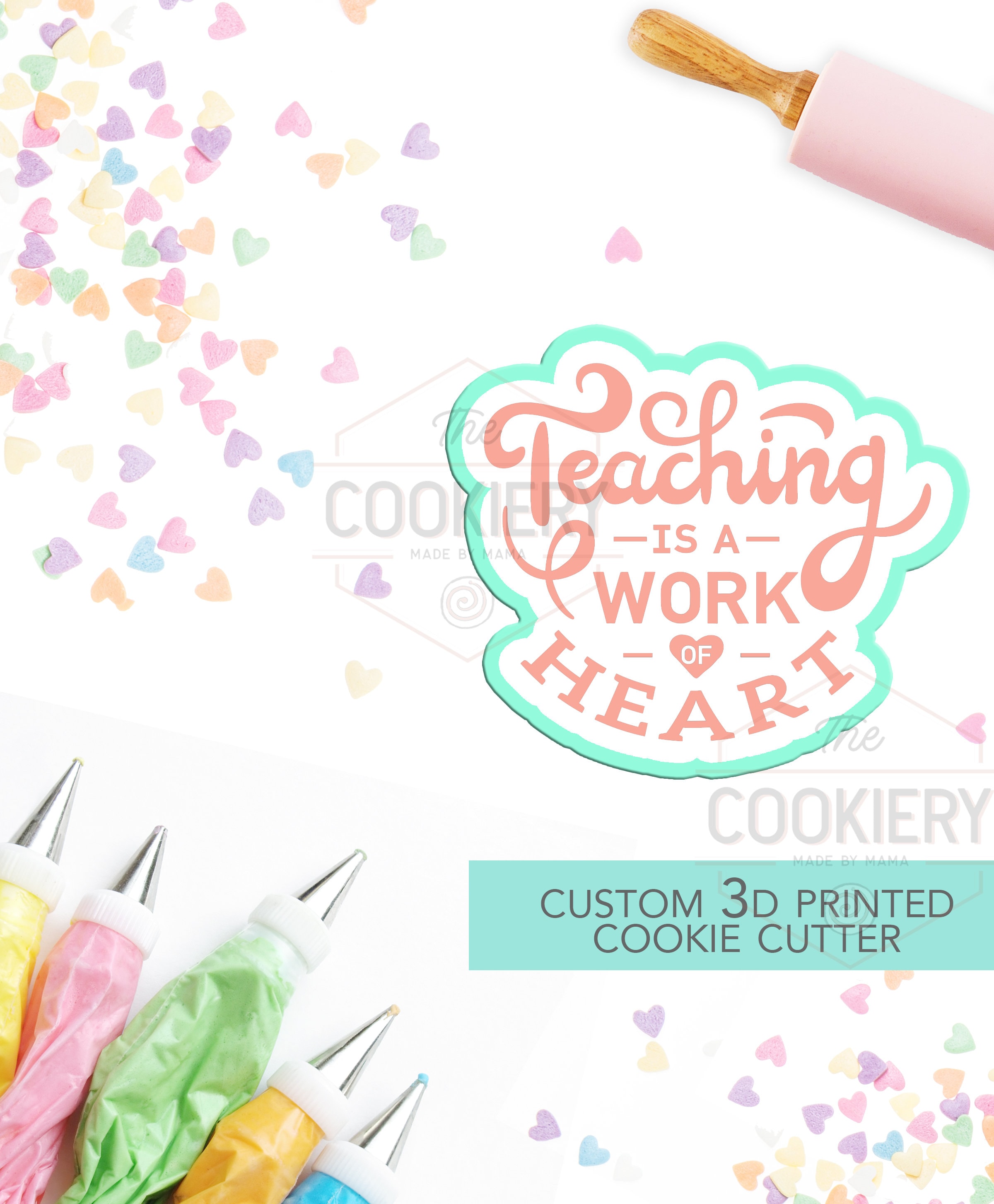 Teaching is a Work of Heart Script Cookie Cutter, Teacher Appreciation Cutter - Stencil and Cutter - 3D Printed Cookie Cutter - TCK23124