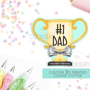 Number One Dad Trophy Cookie Cutter - Father&#39;s Day Cookie Cutter - Heart Cookie Cutter -  3D Printed Cookie Cutter - TCK19120