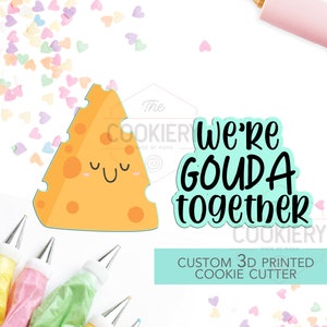 We&#39;re Gouda together - 2 PC Set  - Valentine&#39;s Day puns Cookie Cutters - Platter Cookie cutters - 3D Printed Cookie Cutter - TCK47115