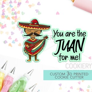 You&#39;re the Juan for Me - 2 PC Set  - Valentine&#39;s Day puns Cookie Cutters  - 3D Printed Cookie Cutter - TCK47128
