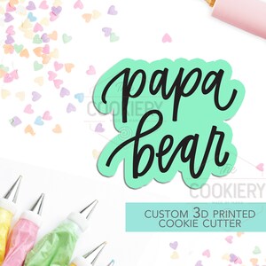 Papa Bear - Thank You Dad  Cutter - Father&#39;s Day Cutter - Stencil and Cutter - 3D Printed Cookie Cutter - TCK23171
