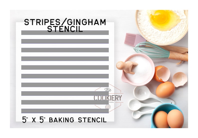May include: A 5" x 5" baking stencil with gray stripes. The stencil is labeled "Stripes/Gingham Stencil" and "The Cookiery Mama".