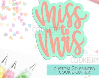 Cortador de galletas Miss to Mrs, galleta de despedida de soltera, galleta de compromiso - Plantilla y cortador - Cortador de galletas impreso en 3D - TCK23168