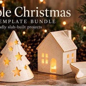 May include: A pottery template bundle titled A Simple Christmas featuring four slab-built projects: a star-shaped ornament, a star-shaped dish, a house-shaped luminary, and a cone-shaped tree luminary, all in a speckled off-white ceramic finish.