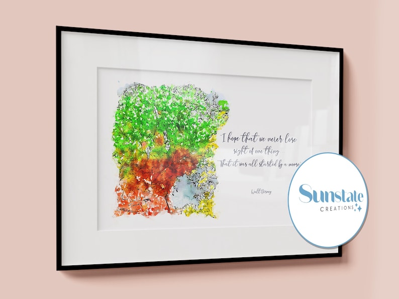 May include: A framed watercolor painting of a tree with green, yellow, orange, and blue leaves. The quote "I hope that we never lose sight of one thing. That it was all started by a mouse." by Walt Disney is printed below the tree.