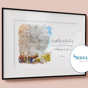 May include: A watercolor illustration of Spaceship Earth at Epcot, a theme park at Walt Disney World. The quote "Laughter is timeless, imagination has no age, and dreams are forever." by Walt Disney is printed below the image. The image is framed in a black frame.