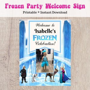 Frozen Birthday Party Welcome Sign with Photo Printable - Editable INSTANT DOWNLOAD