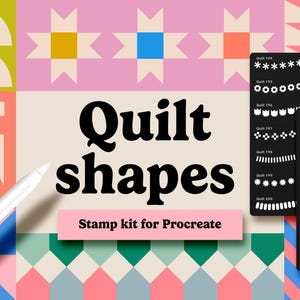 May include: A digital art graphic with the words "Quilt shapes" in bold black font, with a pink banner that says "Stamp kit for Procreate". The background has a colorful geometric pattern and a white stylus.