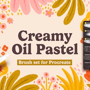 May include: A digital brush set for Procreate titled Creamy Oil Pastel, featuring a white stylus and a list of brush names like Grainy Blending and Waxy Pastel, set against a background of illustrated orange, yellow, and pink floral patterns.
