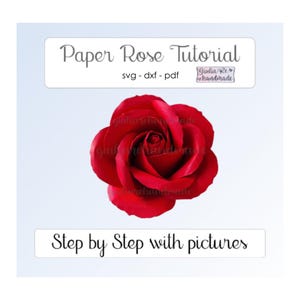 Rosa di carta stampabile per Cricut e Silhouette SVG, DXF, PDF, con tutorial fotografico in italiano ed inglese incluso,