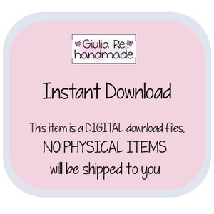 May include: Pink digital download notice with the text "Giulia Re handmade" and "Instant Download". The text below reads "This item is a DIGITAL download files, NO PHYSICAL ITEMS will be shipped to you."