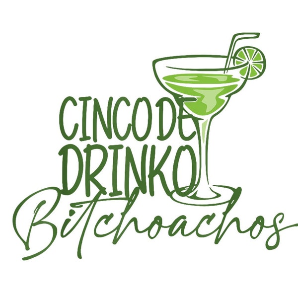 Cinco De Drinko Bitchachos Funny Cinco De Mayo Drinking Digital PNG.