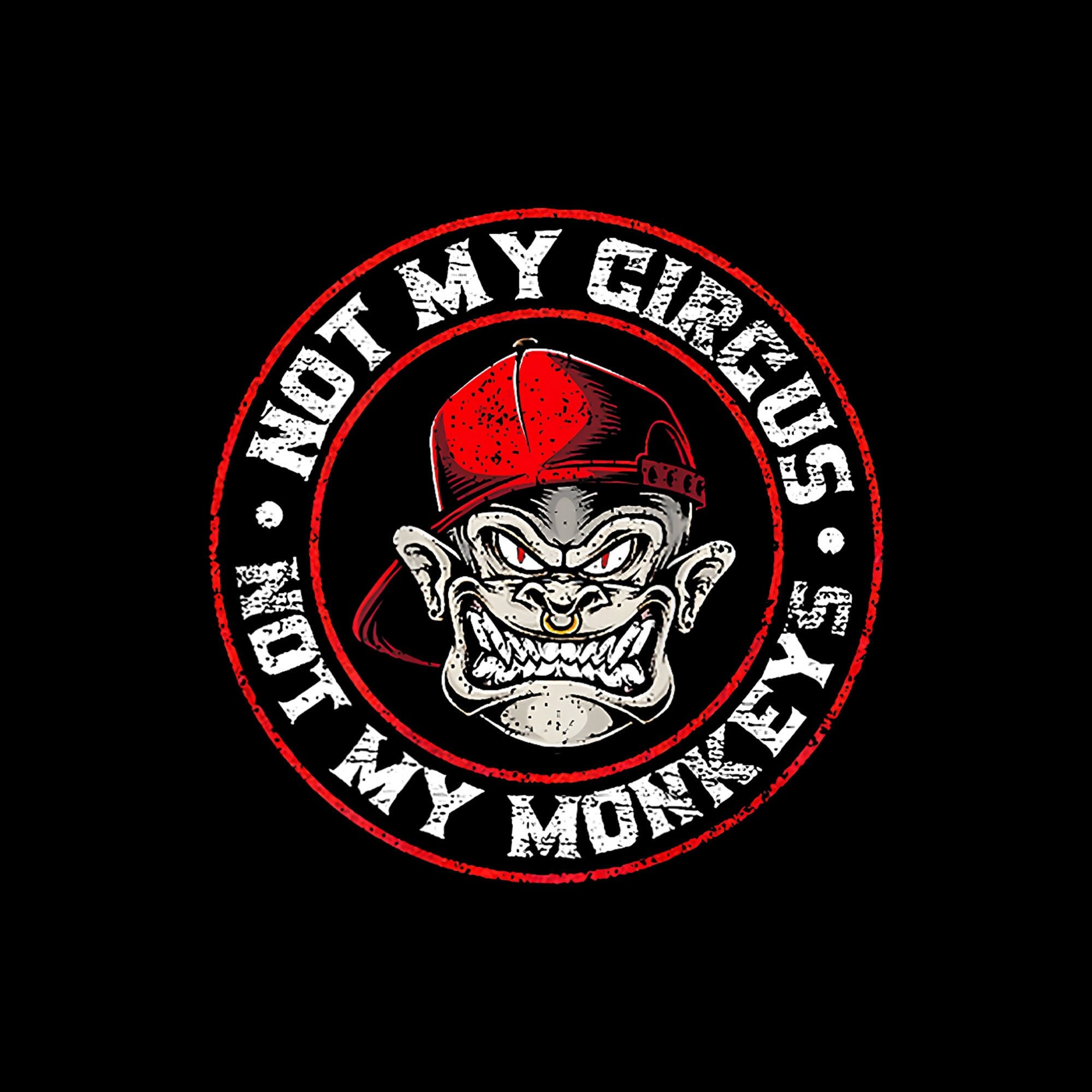 Not my circus not my monkeys digital png etsy