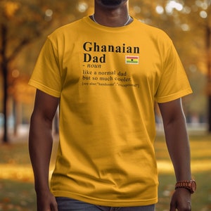 Ghana T-shirt For Dad, Ghanaian Heritage Shirt, Dad Definition Shirt, Ghana Gift Idea, Gift for Ghanaian, African Heritage Tee, African Gift Gold
