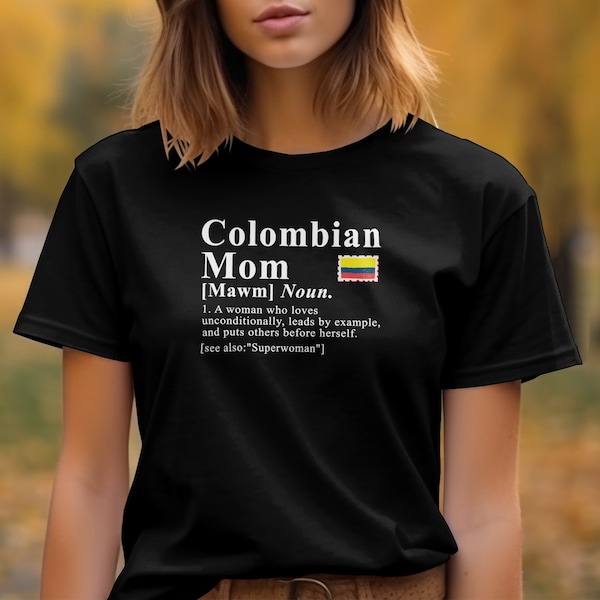 Mom Definition Shirt, Colombian Mom Definition Shirt, Colombia Shirt, Colombian Mom, Colombian Mother tshirt