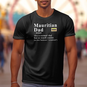 Mauritian Heritage Shirt, Dad Definition Shirt, Mauritius Gift Idea, Gift for Mauritian, African Heritage Tee, African Culture Gift
