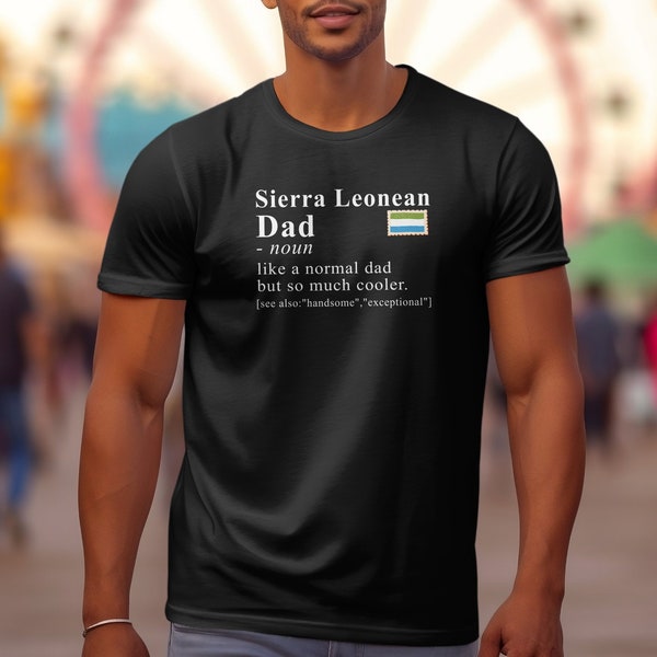 Sierra Leonean Heritage Shirt, Dad Definition Shirt, Sierra Leone Gift Idea, Gift for Sierra Leonean, African Heritage Tee, African Gift,