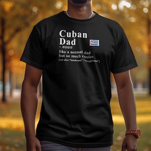 Cuban Heritage Shirt, Dad Definition Shirt, Cuba Gift Idea, Gift for Cuban, Caribbean Heritage Tee, Caribbean Culture Gift