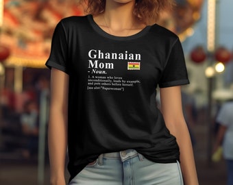 Ghanaian Heritage Shirt, Mom Definition Shirt, Ghana Gift Idea, Gift for Ghanaian, African Heritage Tee, African Culture Gift, Black Owned