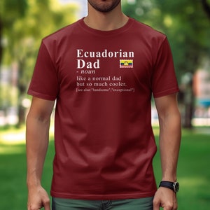 Ecuadorian Dad Shirt – Funny Ecuador Heritage Tee – Dad Definition T-Shirt – Gift for Ecuadorian Father – Latino Dad Shirt Idea