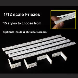 May include: White 1/12 scale friezes with ornate scrollwork, including straight pieces and corner sections. The image includes text that reads "1/12 scale Friezes", "15 styles to choose from", and "Optional Inside & Outside Corners".