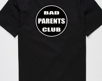 Bad parents club logo tee