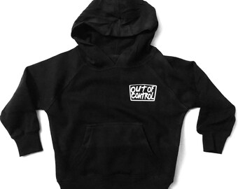 Toddlers kids and adults Out of control hoodie