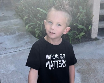 Nothing else matters tee