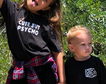 Baby to adults sizes Cute but  psycho tee