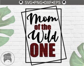 Download Mom Of The Wild One Svg Etsy