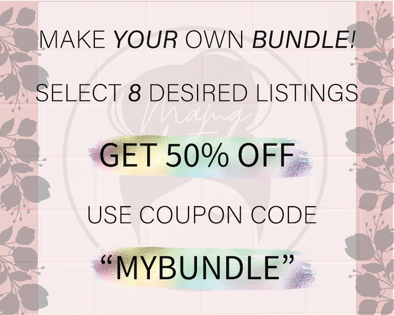 K&ouml;nnte beinhalten: Eine rosa und wei&szlig;e Grafik mit dem Text "MAKE YOUR OWN BUNDLE! SELECT 8 DESIRED LISTINGS GET 50% OFF USE COUPON CODE "MYBUNDLE""