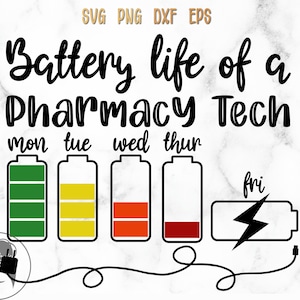 Battery Life of a Pharmacy Teach svg png eps dxf, Battery Digital Files, Pharmacy Technician Files, Funny Saying, Pharmacy RX