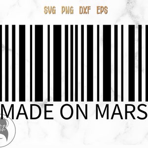May include: Black and white barcode with the text "MADE ON MARS" below it.