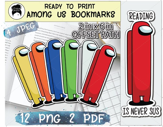 among us bookmarks ready to print reading is never sus etsy