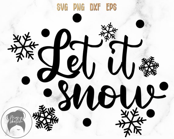 Let it snow svg, Christmas sign, Winter svg, Snow flakes svg, Svg files for cricut - svg, png, eps, dxf