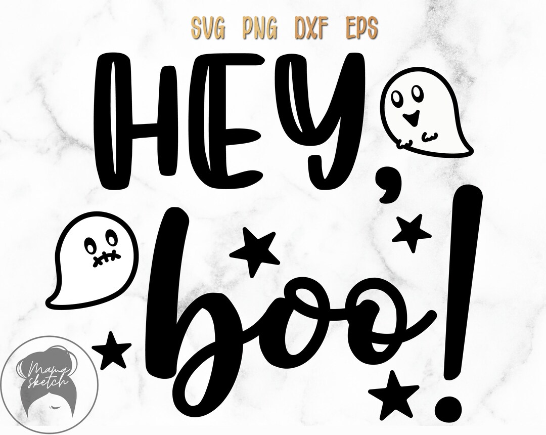 Hey Boo Draw Hey Boo Svg Eps Png Dxf, Halloween Digital Files, Trick or Treat, Cut ...