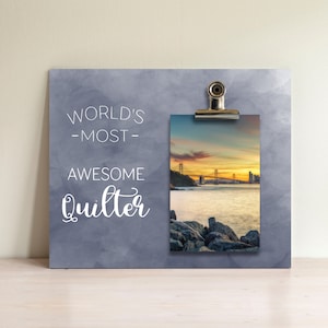 Frame Quilter Worlds Most Awesome Quilting , Photo Frame, Picture Frames Gift, Item 1388914