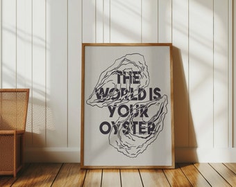 the world is your oyster digital print | motivational print, home decor, digital print, digital download, digital art, printable