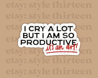 Tortured Poets Sticker: "I Cry A Lot But I Am So Productive"