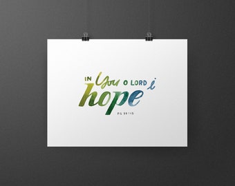 DIGITAL PRINT - In You O Lord I Hope (Psalm 38:15)